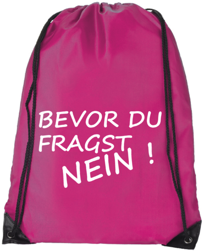Rucksack Beutel, versch. Farben mit Spruch "BEVOR DU FRAGST"